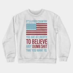 It's a Free Country Crewneck Sweatshirt